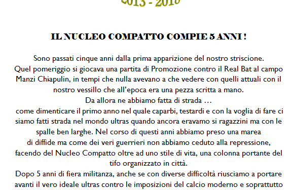 CALCIO – Il gruppo ultras “Nucleo Compatto” spegne le cinque candeline. Il motto è sempre lo stesso: “Amare la città, e difenderla”